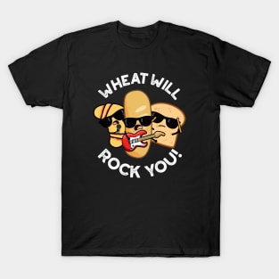 Wheat Will Rock You Funny Food Puns T-Shirt